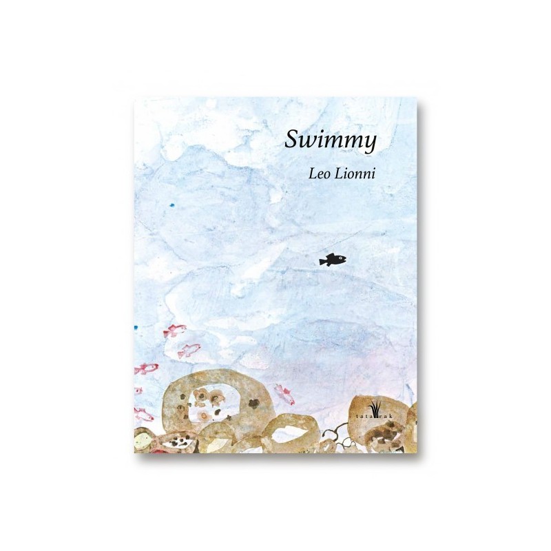 Swimmy Leo Lionni wyd Tatarak Swimmy Leo Lionni wyd Tatarak